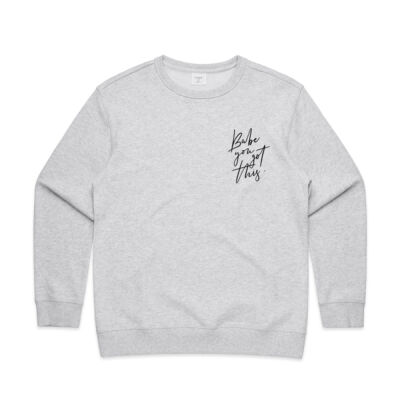 Babe you got this Crew - Small black text Thumbnail