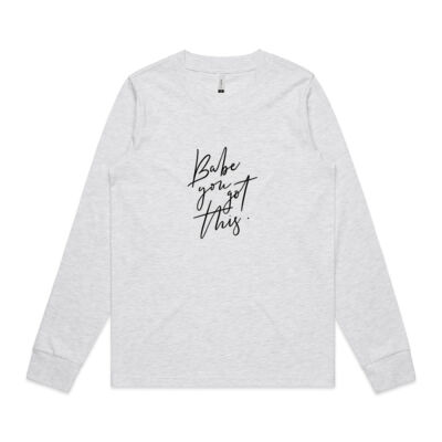 Babe you got this - Long Sleeved Tee Thumbnail